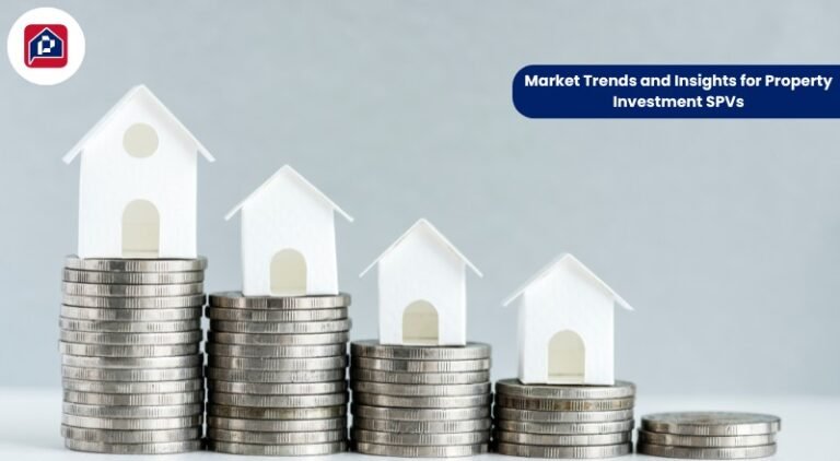 Market Trends and Insights for Property Investment SPVs