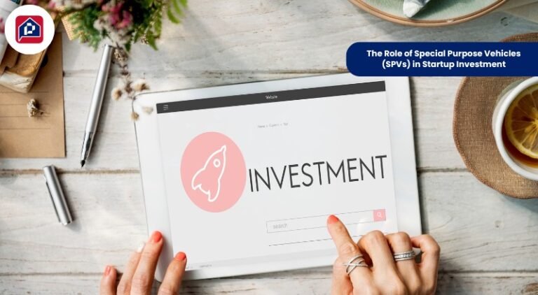 The Role of Special Purpose Vehicles (SPVs) in Startup Investment