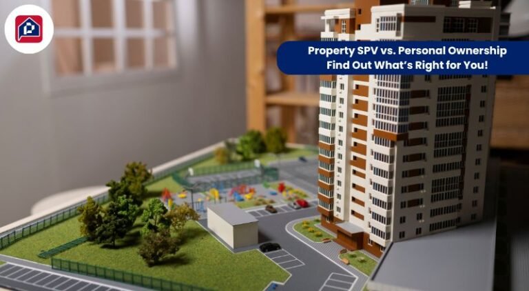 Property SPV vs. Personal Ownership: Which Property Investment Structure Is Right for You?