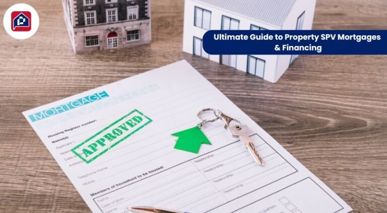 Ultimate Guide to Property SPV Mortgages & Financing